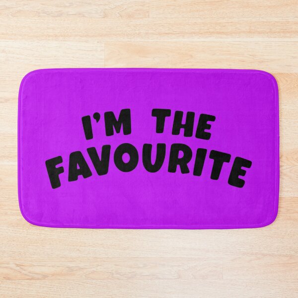 Item preview, I'm The Favourite designed and sold by glowdesigns.