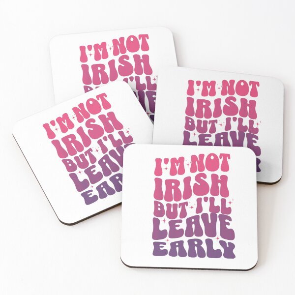 Item preview, I'm Not Irish But I'll Leave Early  designed and sold by InklingIris.