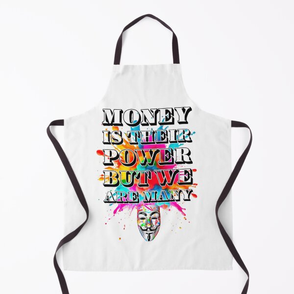 Item preview, Protest slogans. Anonymous. Money is power. designed and sold by Drone-tees.