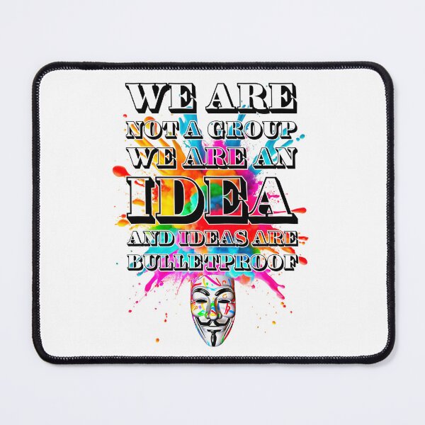 Item preview, Protest slogans. Anonymous. We are an idea. designed and sold by Drone-tees.