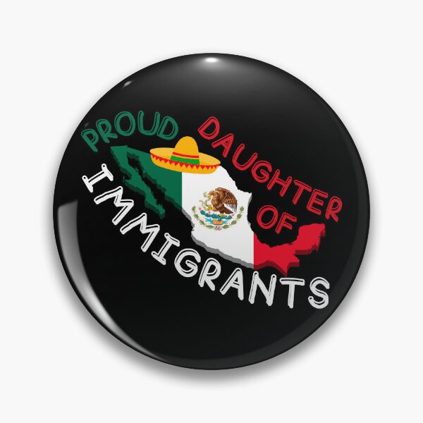 Item preview, Proud Daughter Of Immigrants Pro Immigration designed and sold by Zeemazoo.