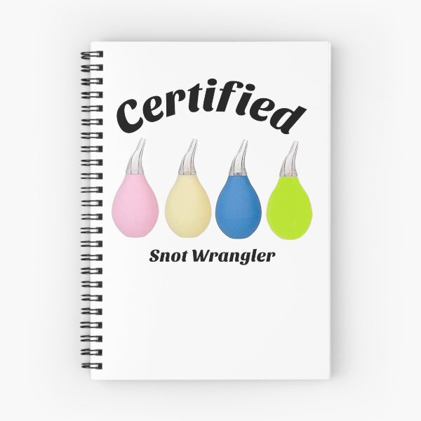Item preview, Certified Snot Wrangler designed and sold by GMAPrinting.