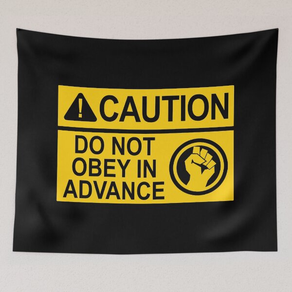 Artikelvorschau, CAUTION: DO NOT OBEY IN ADVANCE (yellow caution sign) entworfen und verkauft von Thelittlelord.