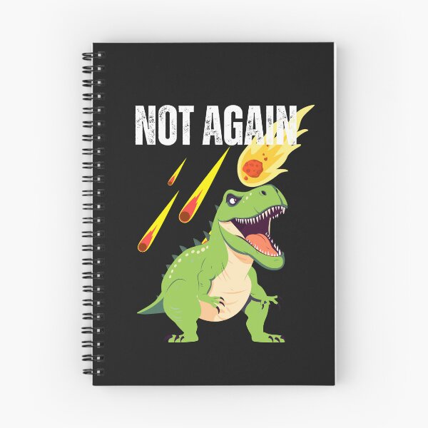 Item preview, Funny Dinosaur Not Again YR4 2024 comet december 2032 designed and sold by erozzz.