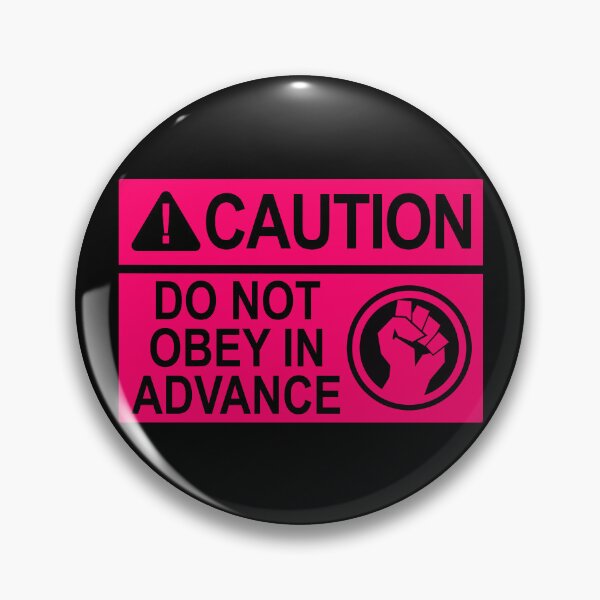 Artikelvorschau, CAUTION: DO NOT OBEY IN ADVANCE (hot pink caution sign) entworfen und verkauft von Thelittlelord.