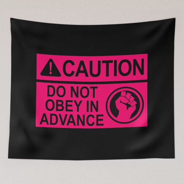 Artikelvorschau, CAUTION: DO NOT OBEY IN ADVANCE (hot pink caution sign) entworfen und verkauft von Thelittlelord.