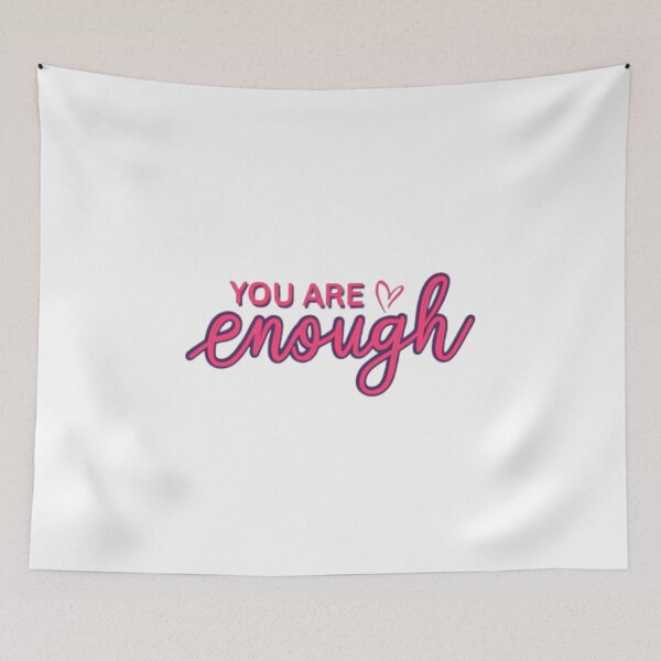 Item preview, "You Are Enough" – Inspirational Self-Love & Positive Affirmation Design designed and sold by Colorful-Garden.