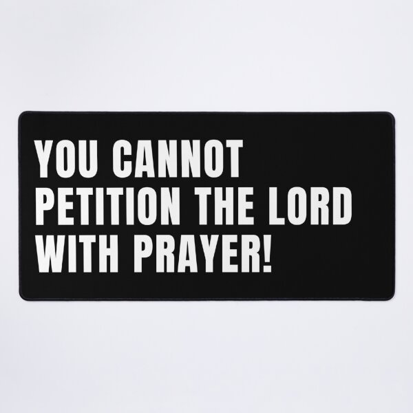Item preview, You Cannot Petition The Lord With Prayer! | When The Musics Over | Jim Morrison | The Doors | TheAmericanPoet designed and sold by TheAmericanPoet.