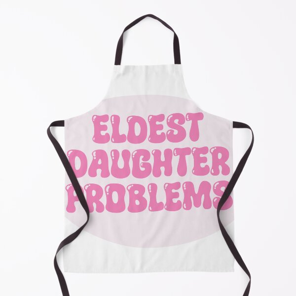 Item preview, Eldest daughter problems designed and sold by DicedTomatoes.