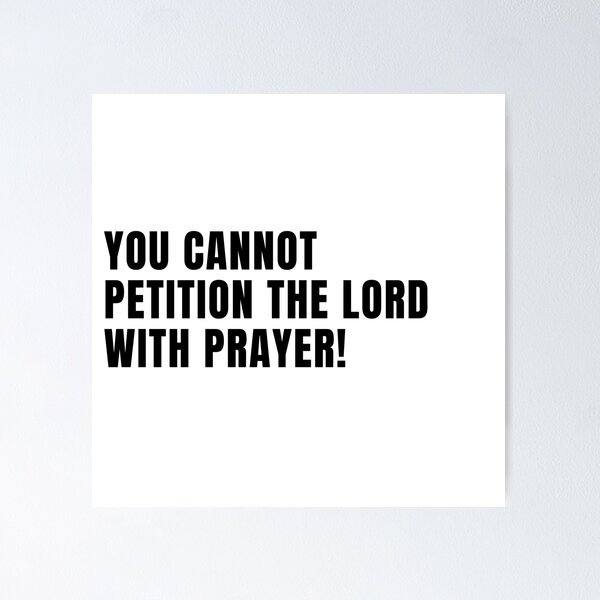Item preview, You Cannot Petition The Lord With Prayer! | When The Musics Over | Jim Morrison | The Doors | TheAmericanPoet designed and sold by TheAmericanPoet.