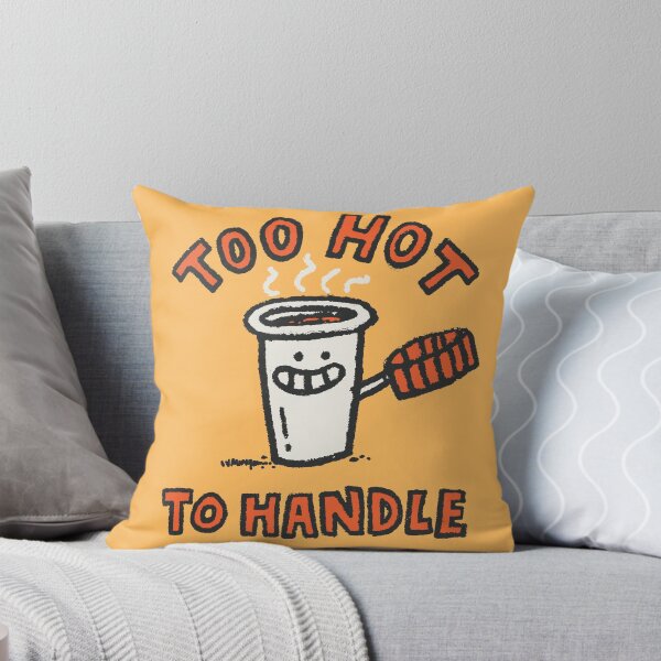 Item preview, Too hot to Handle designed and sold by walmazan.