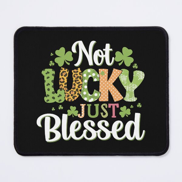 Item preview, Not lucky just blessed designed and sold by marfanna.