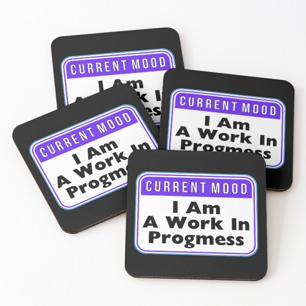 Item preview, CURRENT MOOD:  I Am A Work In Progmess - funny warning signs designed and sold by DesignsFromTW-S.