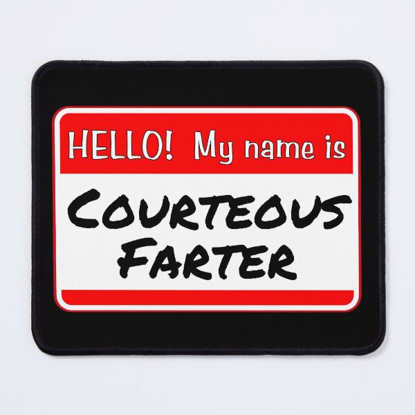 Item preview, HELLO!  My name is Courteous Farter - funny warning signs designed and sold by DesignsFromTW-S.