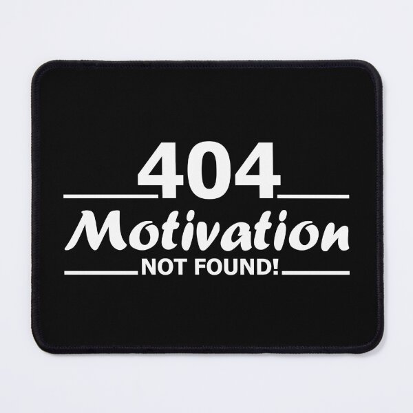 Item preview, 404. Motivation Not Found! designed and sold by ArystDesign.