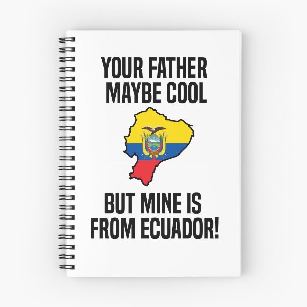 Item preview, Your dad may be "Cool", but mine is from Ecuador! designed and sold by MiaaaArts.