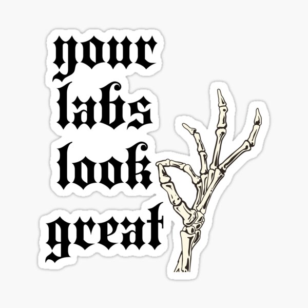 Item preview, Your Labs Look Great designed and sold by clauddesigns.