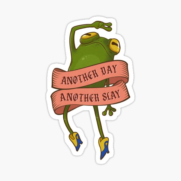 Another Day Another Slay Frog Sticker