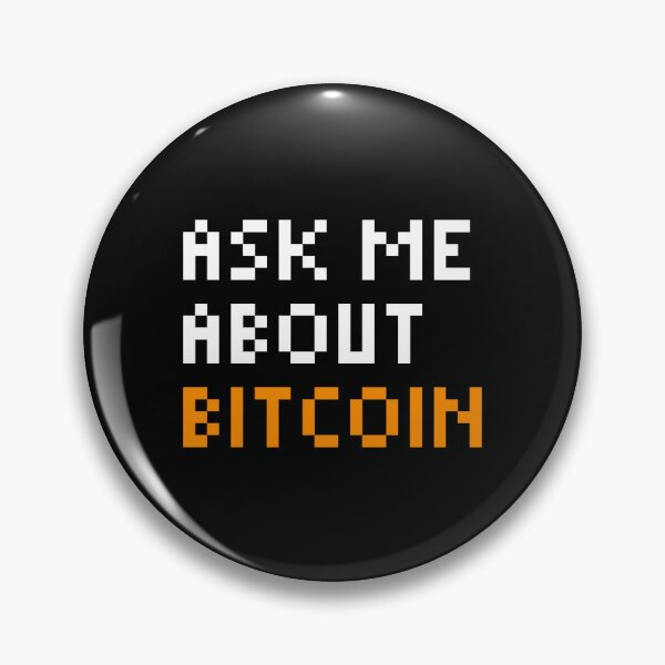 Item preview, Ask Me About Bitcoin - Quote designed and sold by CyberRex.