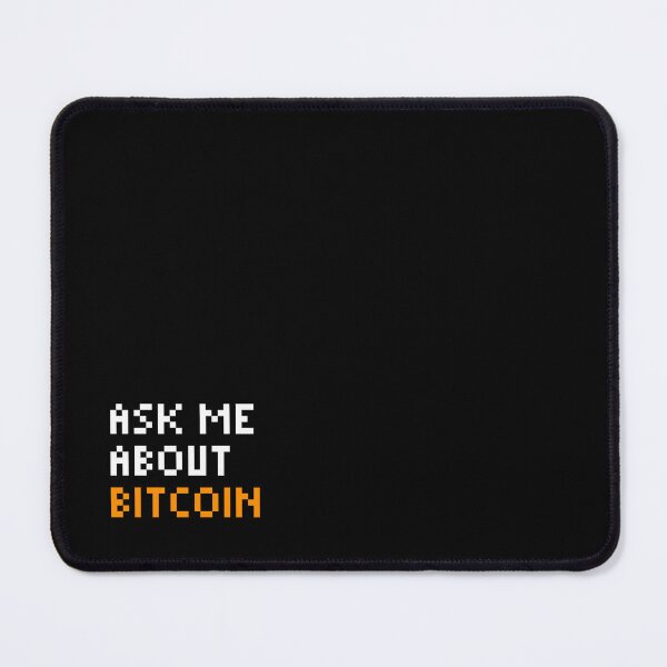 Item preview, Ask Me About Bitcoin - Quote designed and sold by CyberRex.
