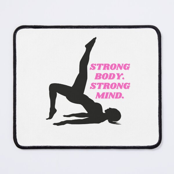 Item preview, Strong Body. Strong Mind. (Pilates Pose) designed and sold by ChiWellness Shop.