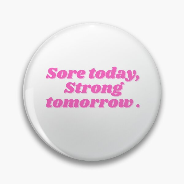 Item preview, Sore today, Strong tomorrow. designed and sold by ChiWellness Shop.