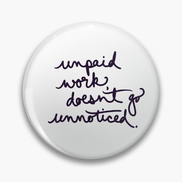 Item preview, unpaid work doesn’t go unnoticed. designed and sold by abeink.