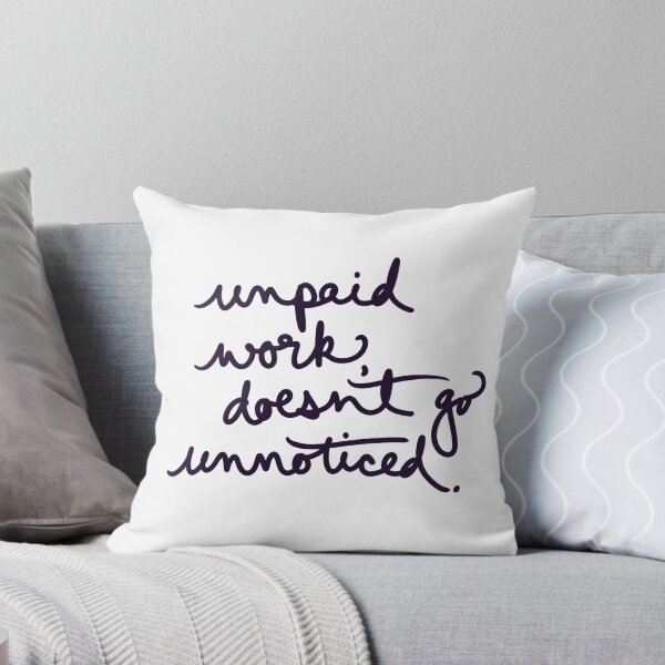 Item preview, unpaid work doesn’t go unnoticed. designed and sold by abeink.
