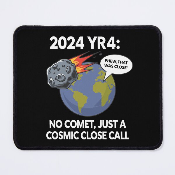Item preview, 2024 YR4: No Comet, Just a Cosmic Close Call!  designed and sold by JPees.