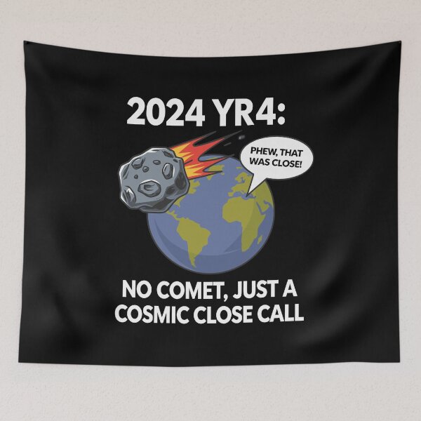 Item preview, 2024 YR4: No Comet, Just a Cosmic Close Call!  designed and sold by JPees.