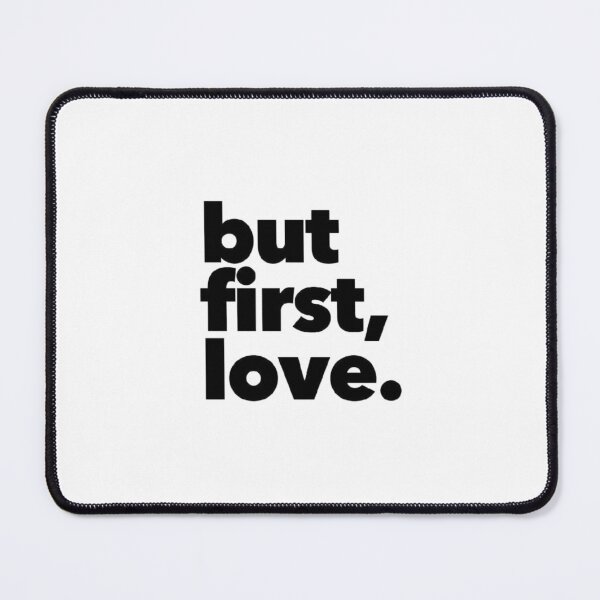 Item preview, But first love designed and sold by designssMG.