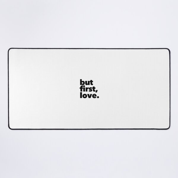 Item preview, But first love designed and sold by designssMG.