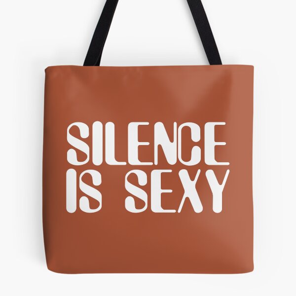 Item preview, silence is sexy designed and sold by degeefe.