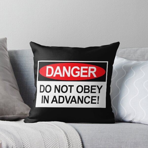 Item preview, DANGER: DO NOT OBEY IN ADVANCE  designed and sold by Thelittlelord.