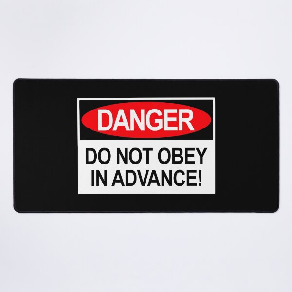 Item preview, DANGER: DO NOT OBEY IN ADVANCE designed and sold by Thelittlelord.