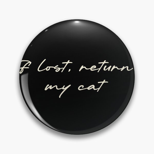 Item preview, If lost, return to my cat designed and sold by Ninjacatoff.