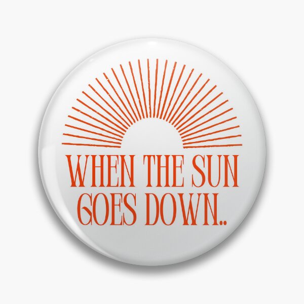 Item preview, When the sun goes down... designed and sold by NicMacTees.