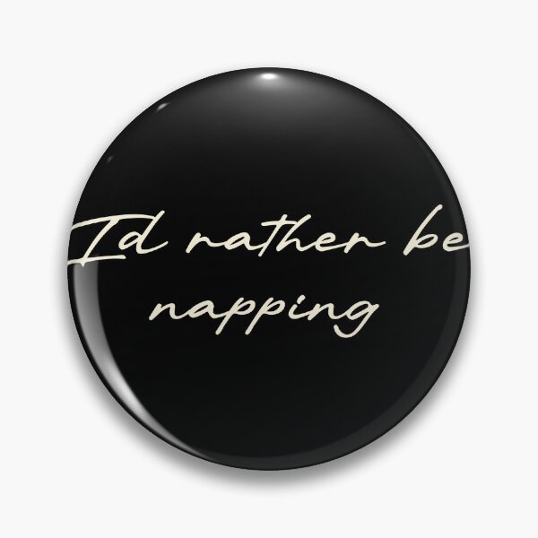 Item preview, I’d rather be napping designed and sold by Ninjacatoff.