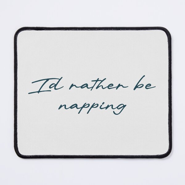 Item preview, I’d rather be napping designed and sold by Ninjacatoff.