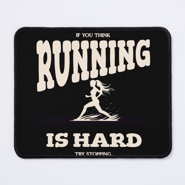 Item preview, If you think running is hard, try stopping... designed and sold by Tees16.