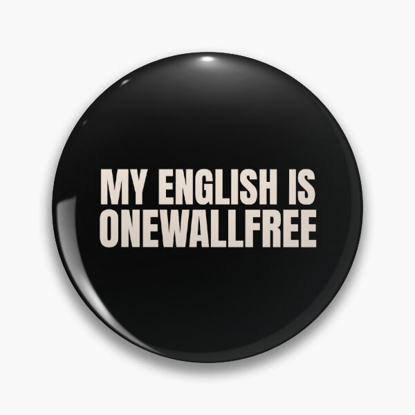 Item preview, My english is onewallfree Denglish designed and sold by MEMES-GER.