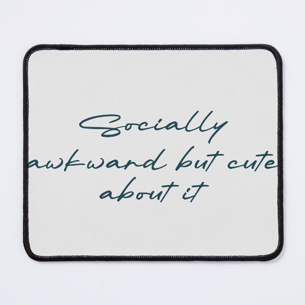 Item preview, Socially awkward but cute about it designed and sold by Ninjacatoff.