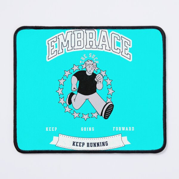 Item preview, Embrace the suck, keep running designed and sold by Tees16.