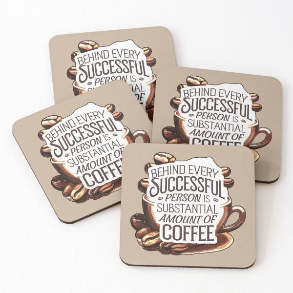 Item preview, Behind Every Successful Person Is Substantial Amount Of Coffee designed and sold by Myra365Art.