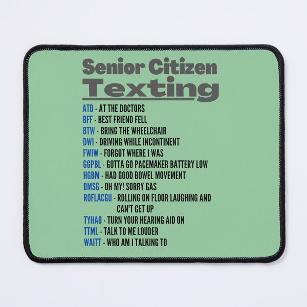 Item preview, Senior Citizens Texting-Fun, Novelty Birthday Gift designed and sold by Old Age Ain't For Sissies!.
