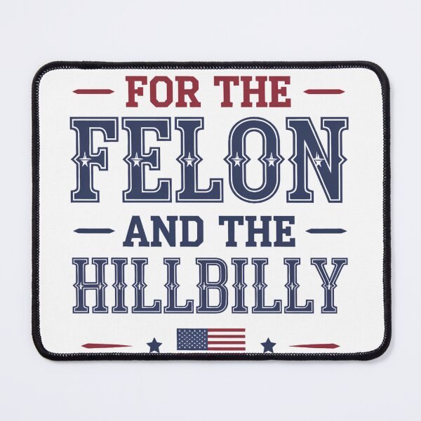 Item preview,  Voted For The Felon And The Hillbilly designed and sold by marosz12.