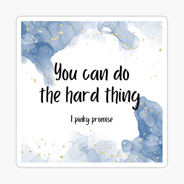 Item preview, You can do the hard thing designed and sold by Shweebnicole.