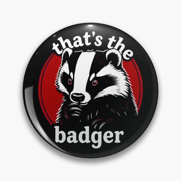 Item preview, That's the Badger! designed and sold by Dollycat Industries.