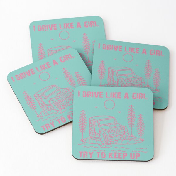 Item preview, I Drive Like a Girl - Try To Keep Up - Outdoor Adventure Girls - Mud Life designed and sold by FaeryNuff.