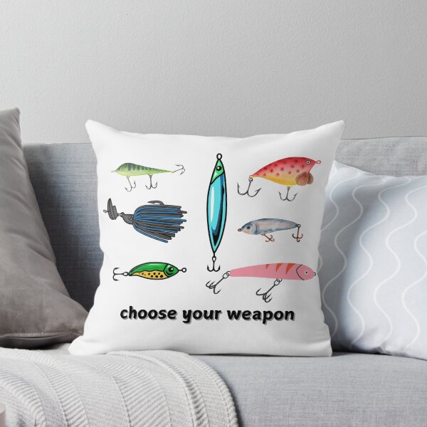 Item preview, choose your weapon, Funny fishing baits . designed and sold by Bostonfashion25.